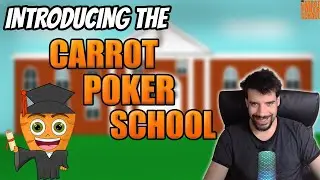 Introducing The Carrot Poker School