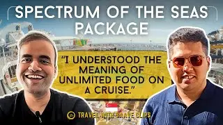 Spectrum of The Seas Cruise Package - Is It WORTH IT? | Ft. Chinmay Pradhan | TravelwithSaave Clips