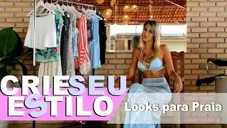 CRIE SEU ESTILO - Looks para Praia