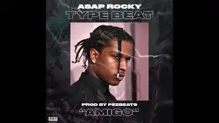 PEZ BEATS - AMIGO [FREE FOR PROFIT] ASAP ROCKY X ASAP FERG TYPE BEAT