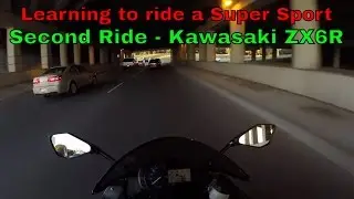 Second Ride - Kawasaki ZX6R Ninja 636 - Learning to ride a Super Sport