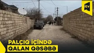 “Yollar yararsızdır, uşaqları məktəbə aparmaq çətindir” – Sakinlərin şikayəti