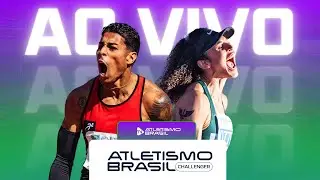 ATLETISMO BRASIL CHALLENGER - AO VIVO
