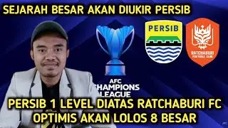 SEJARAH BESAR DIUKIR PERSIB! OPTIMIS PERSIB AKAN MENGALAHKAN RATCHABURI FC DAN LOLOS 8 BESAR ACL TWO