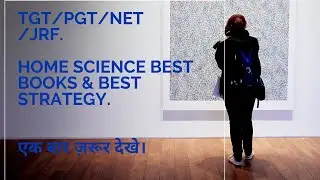 Home science best important books & Strategy.CrackTGT/PGT/G.I.C Exams.##HOME SCIENCE best strategy.
