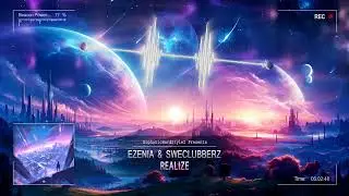Ezenia & SweClubberz - Realize [HQ Edit]