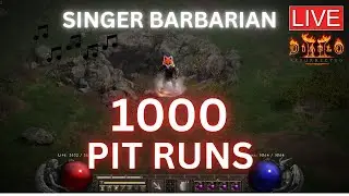D2R - 1000 PIT RUNS FEAT. SINGER BARB, day 2!