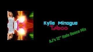 Kylie Minogue - Taboo (AJ's 12