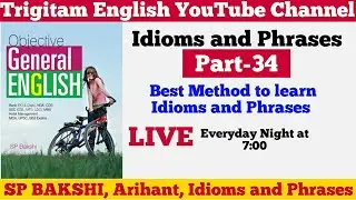 IDIOMS and PHRASES, S.P. BAKSHI,Part-34,for SSC CGL, SBI PO,CDS, UPSC CAPF & EPFO,Tricks & Etymology