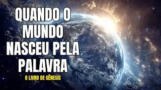 A Cria&ccedil;&atilde;o do Mundo segundo a B&iacute;blia