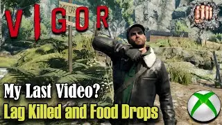 Vigor - Lag Killed and Food Drop