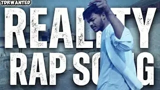  REALITY RAP SONG TdrWanted. || OFFICIAL VIDEO SONG. || CHACK 