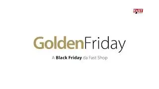 Fast Shop | Antecipa Golden Friday
