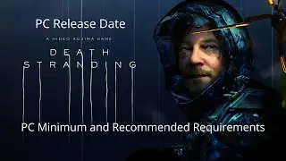 DEATH STRANDING PC Requirements | Minimum and Recommended