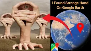 I Found Strange Hand On Google Earth Find Earth Hand #googlemaps #googleearth #viralvideo 
