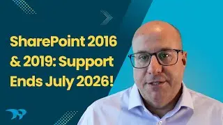 SharePoint 2016 & 2019 End of Support: What Your Business Needs to Do Before July 2026