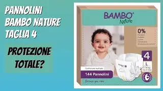 RECENSIONE (2025) : Pannolini Bambo Nature Taglia 4. DETTAGLI