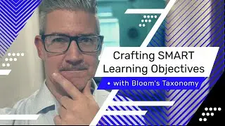 Crafting SMART Learning Objectives with Bloom's Taxonomy