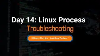 D&iacute;a 14: Soluci&oacute;n de problemas de procesos en Linux | 100 d&iacute;as de DevOps &ndash; Ingeniero de KodeKloud