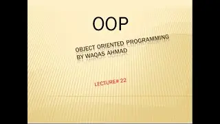 Lecture #22 | Pure Virtual Function | Abstract Class | Virtual Base Class | Examples Using C++ | OOP