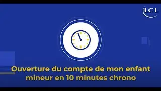 Comment ouvrir le compte de mon enfant mineur &ndash; LCL Banque et Assurance