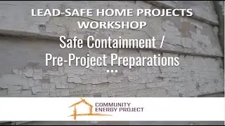 Lead Safe Home Projects: Safe Containment & Pre-Project Preparations