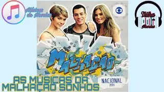 As Músicas da Malhação Sonhos - Nacional & Internacional