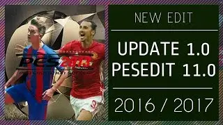 PES 2013 | New Edit &bull; Update 1.0 &bull; Pesedit 11.0 &bull; Season 2016 / 2017 &bull; HD