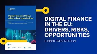 Presentation of Digital Finance in the EU: drivers, risks, opportunities - EU-SDFA e-book
