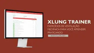 Conhe&ccedil;a o Xlung Trainer - Exerc&iacute;cios de Ventila&ccedil;&atilde;o Mec&acirc;nica para voc&ecirc; aprender praticando.
