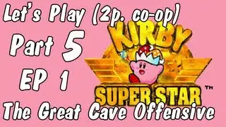 Let's Play: Kirby Super Star Part 5 - The Great Cave Offensive (Episode 1)