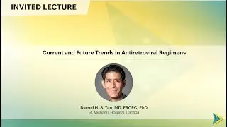 Current and Future Trends in Antiretroviral Regimens - Darrell H. S. Tan (Chinese Translations)