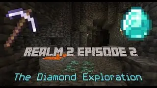 Realm 2 Episode 2: The Diamond Exploration