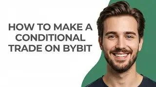 How to Make a Conditional Trade on Bybit - GUIDE!