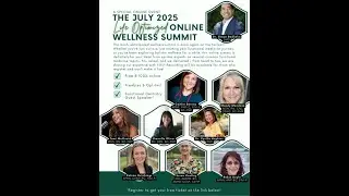 The July 2025 Life Optimized Wellness Summit (Day 1 of 2)