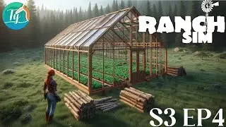 Ranch Simulator S3 Ep4: Serre finie, premiers crops prêts, et encore des planches à fabriquer