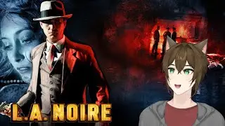 LA Noire pt 3 Keeping The Streets Clean