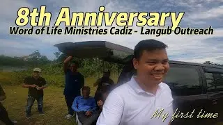 My First Time / 8th Anniversary WOLM Cadiz - Langub Outreach