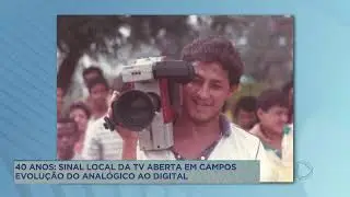 40 anos do sinal de tv aberta em Campos