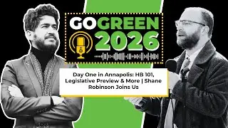 Day One in Annapolis: HB 101, Legislative Preview & More | Shane Robinson Joins Us