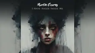 I Have Anger Inside Me - Sad, bit Dark Piano & Cello