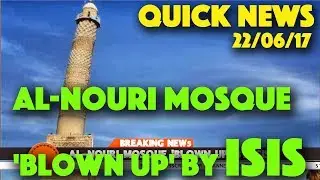 al-Nouri mosque 'blown up' by Isis in mosul