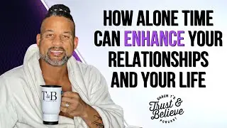 Enhancing Relationships By Building A Strong Relationship with Yourself | Shaun T