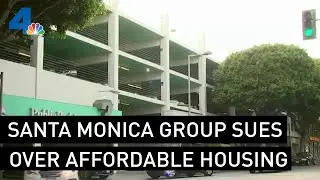 Santa Monica Group Sues Over Affordable Housing Plan | NBCLA