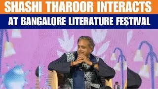 LIVE: Congress MP Shashi Tharoor interacts at Bangalore Literature Festival |Bengaluru | Karnataka