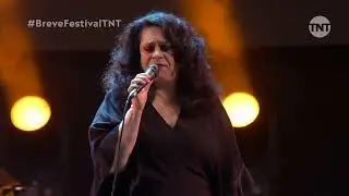 Fé Cega, Faca Amolada - Gal Costa no Breve Festival (09/04/2022)