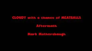 Cloudy with a Chance of Meatballs - Aftermath (2009)