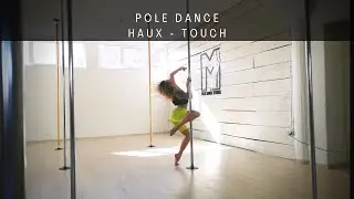 Maja Pirc - Pole Choreography (Haux - Touch)