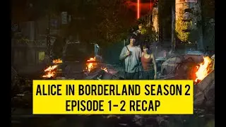 Alice In Borderland Season 2 Episode 1-2 Recap