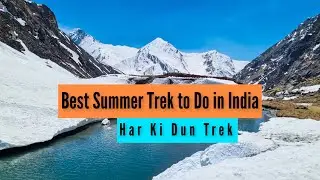 Join us for best summer trek in India | Har Ki Dun Trek
